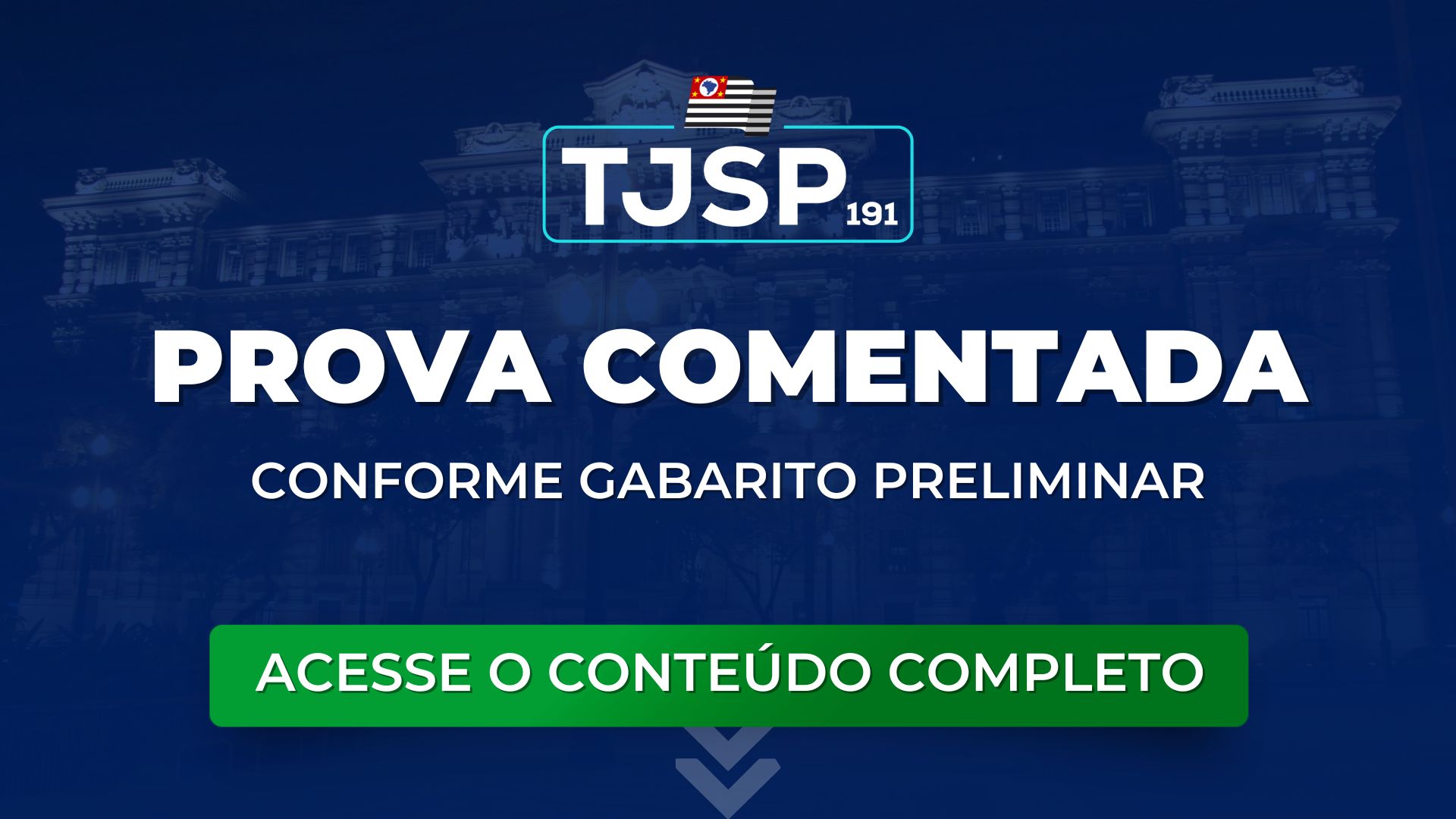 TJSP 191: PROVA COMENTADA pela Equipe Mege. Conforme gabarito preliminar.