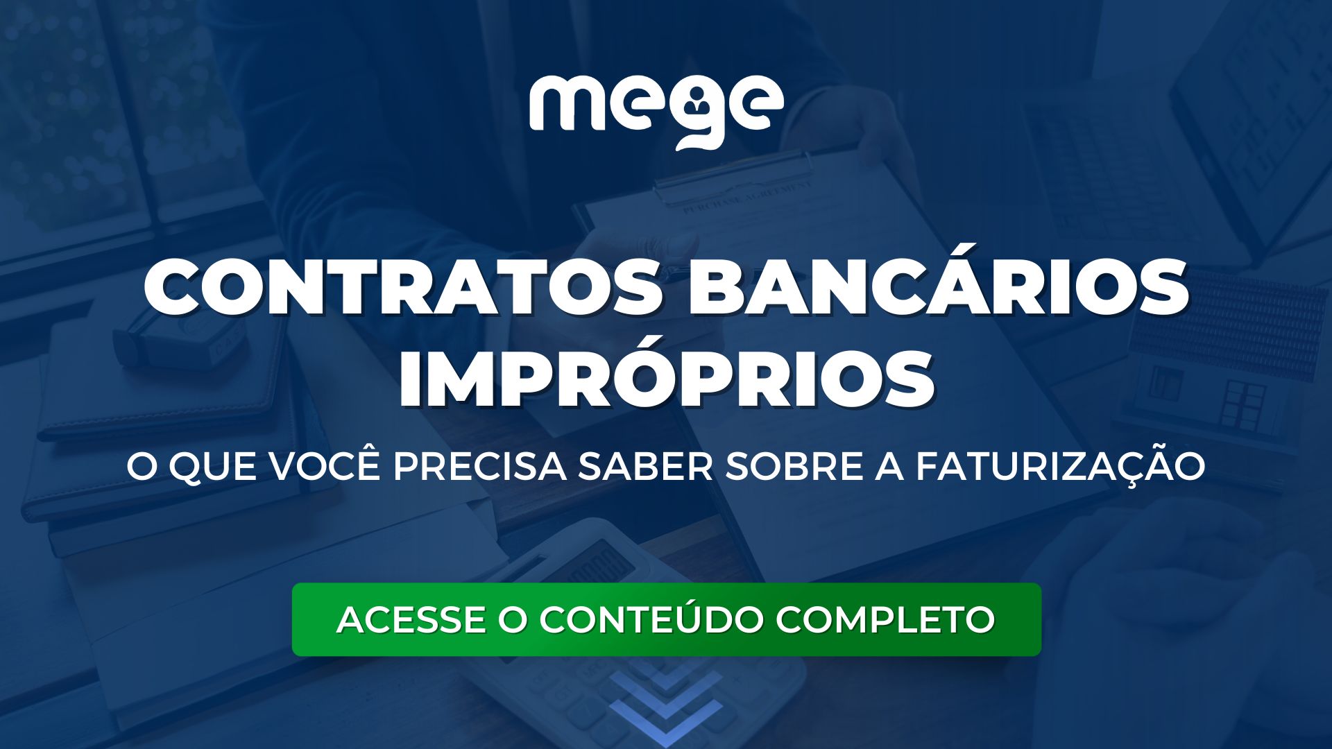 Contratos Bancários Impróprios: O que você precisa saber sobre a Faturização