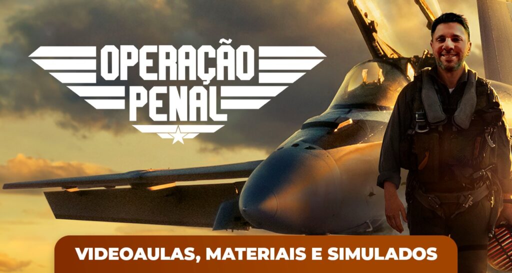 Operação Penal - Parte Geral, Especial e Legislação Especial 2024