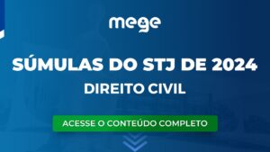 STJ: Súmulas de Direito Civil separadas por assunto do ano de 2024