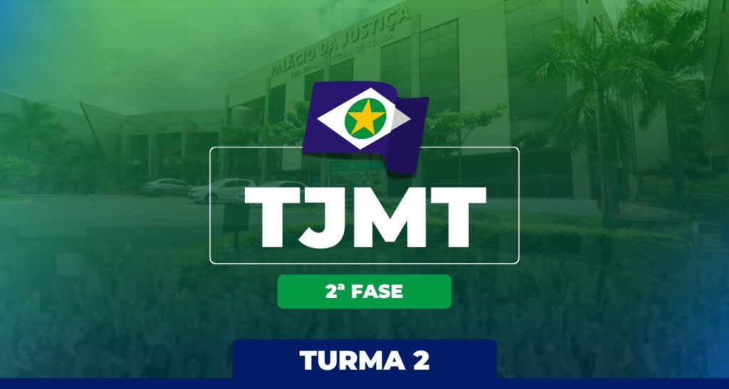 TJMT 2024, 2ª Fase (Turma 2: Materiais, videoaulas, provas e espelhos) 