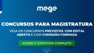 Concursos para Magistratura em 2025! Veja quais com edital aberto, banca definida e comissão formada