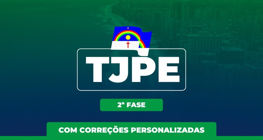 TJPE 2024, 2ª Fase (Turma 1: Materiais, videoaulas, provas e correções)
