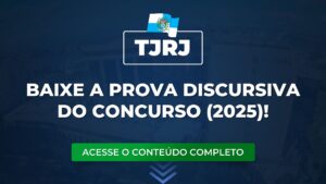 TJRJ 2025: veja e baixe a prova discursiva do concurso!