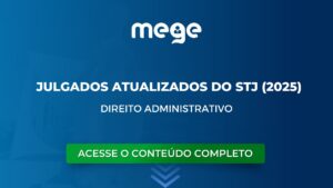 Direito Administrativo: julgados atualizados do STJ - Informativos 838 a 849