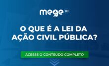 O que é a Lei da Ação Civil Pública (Lei 7.347/1985)?
