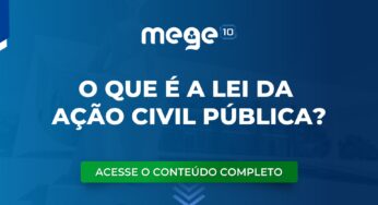 O que é a Lei da Ação Civil Pública (Lei 7.347/1985)?