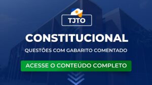 TJTO: questões de Constitucional com Gabarito comentado