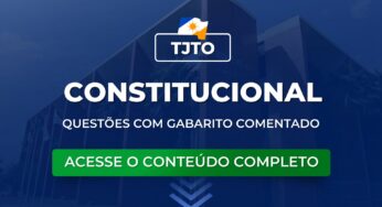 TJTO: questões de Constitucional com Gabarito comentado
