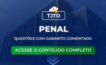 TJTO: questões de Penal com Gabarito comentado