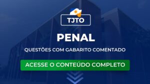 TJTO: questões de Penal com Gabarito comentado