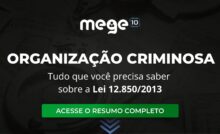 Tudo que você precisa saber sobre a Lei 12.850/2013 – Organização criminosa