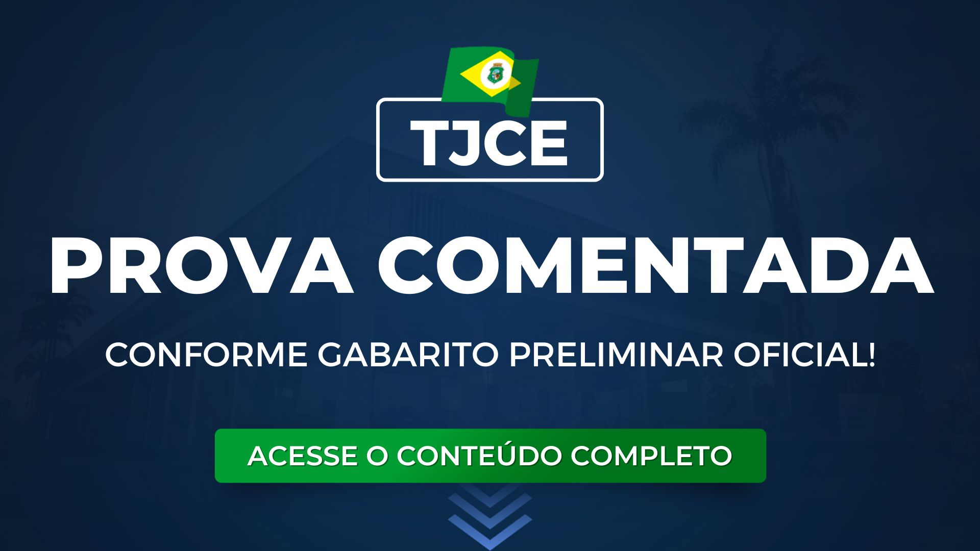 TJCE 2025: Prova comentada pela Equipe Mege. Conforme gabarito preliminar oficial.
