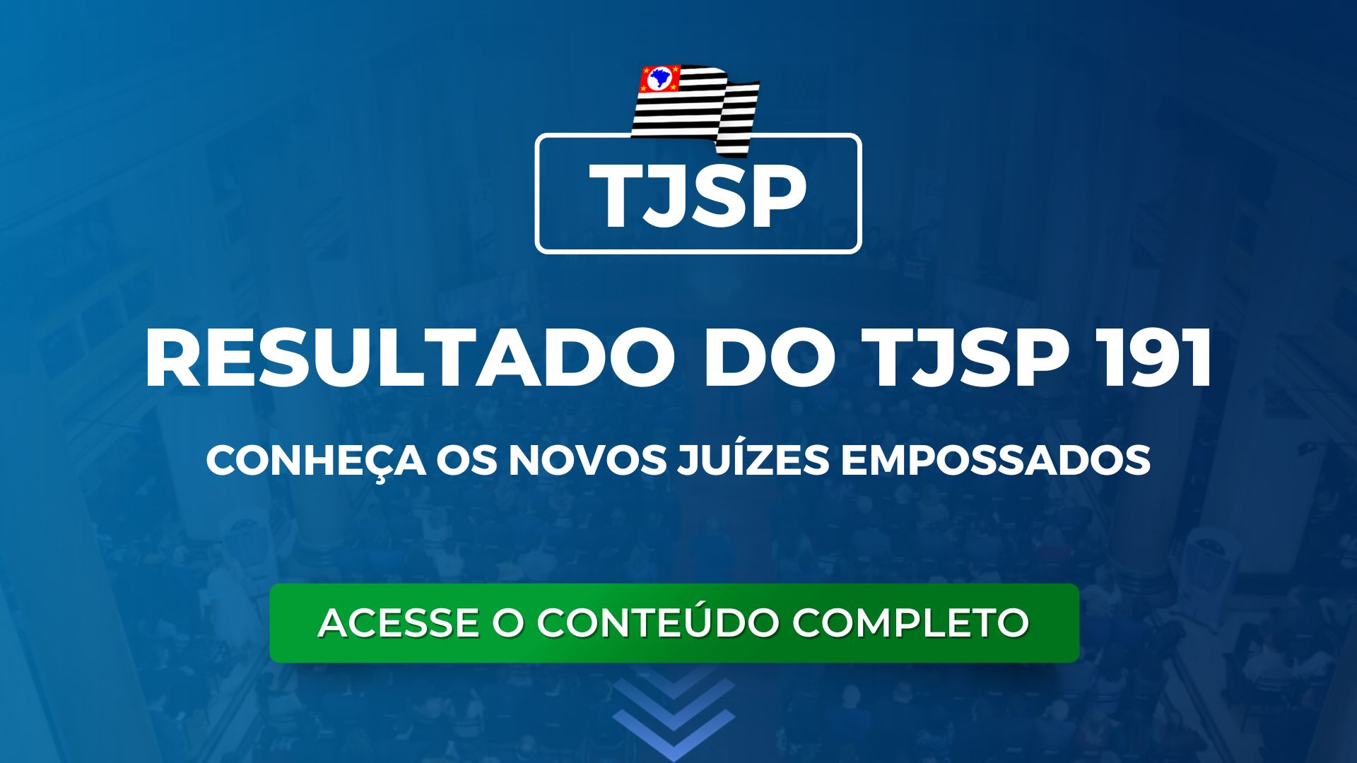 Resultado do TJSP 191: conheça todos os novos juízes que tomaram posse!