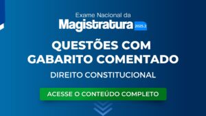 Preparação para o ENAM: questões com gabarito comentado de Constitucional (Controle de constitucionalidade)