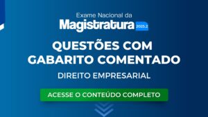 Preparação para o ENAM: questões com gabarito comentado de Direito Empresarial