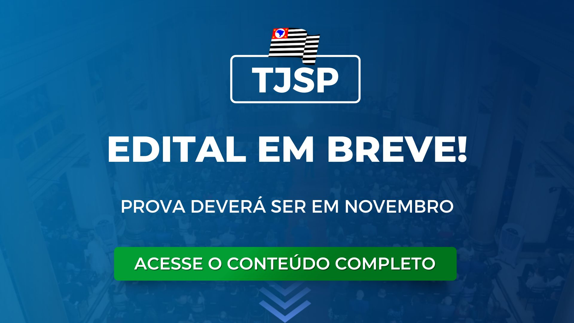 TJSP 192: edital em breve. Expectativa da prova ainda em novembro!
