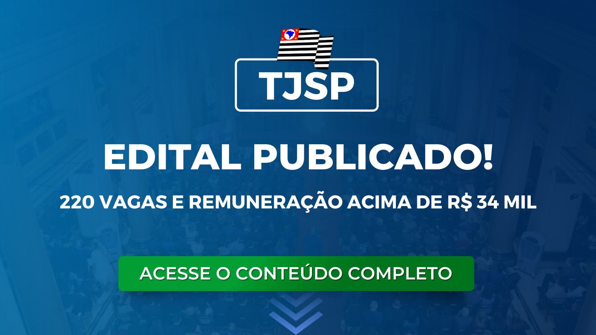 TJSP 192: edital publicado! 220 vagas e remuneração acima R$ 34 mil.