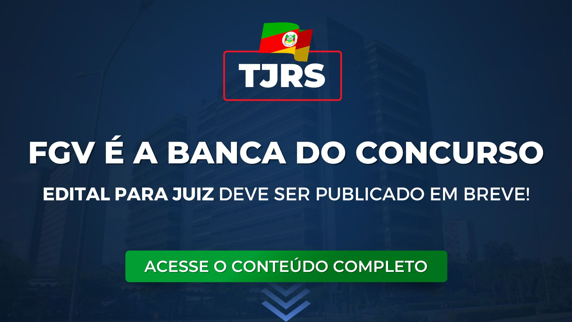TJRS: FGV é a banca do concurso. Edital deve ser publicado em breve!