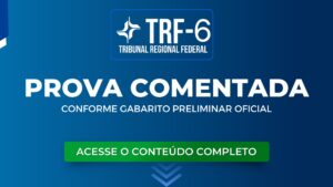 TRF6: Prova Comentada pela Equipe Mege. Conforme gabarito preliminar oficial.
