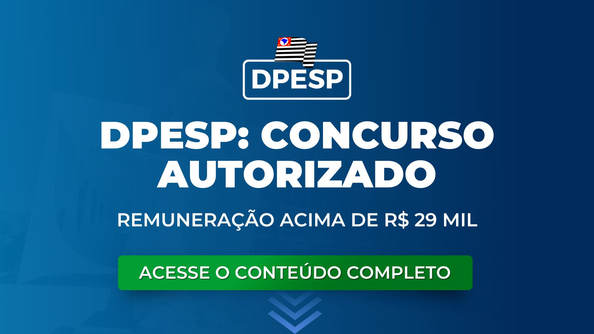 DPESP: concurso para Defensor autorizado. Remuneração acima de R$ 29 mil.