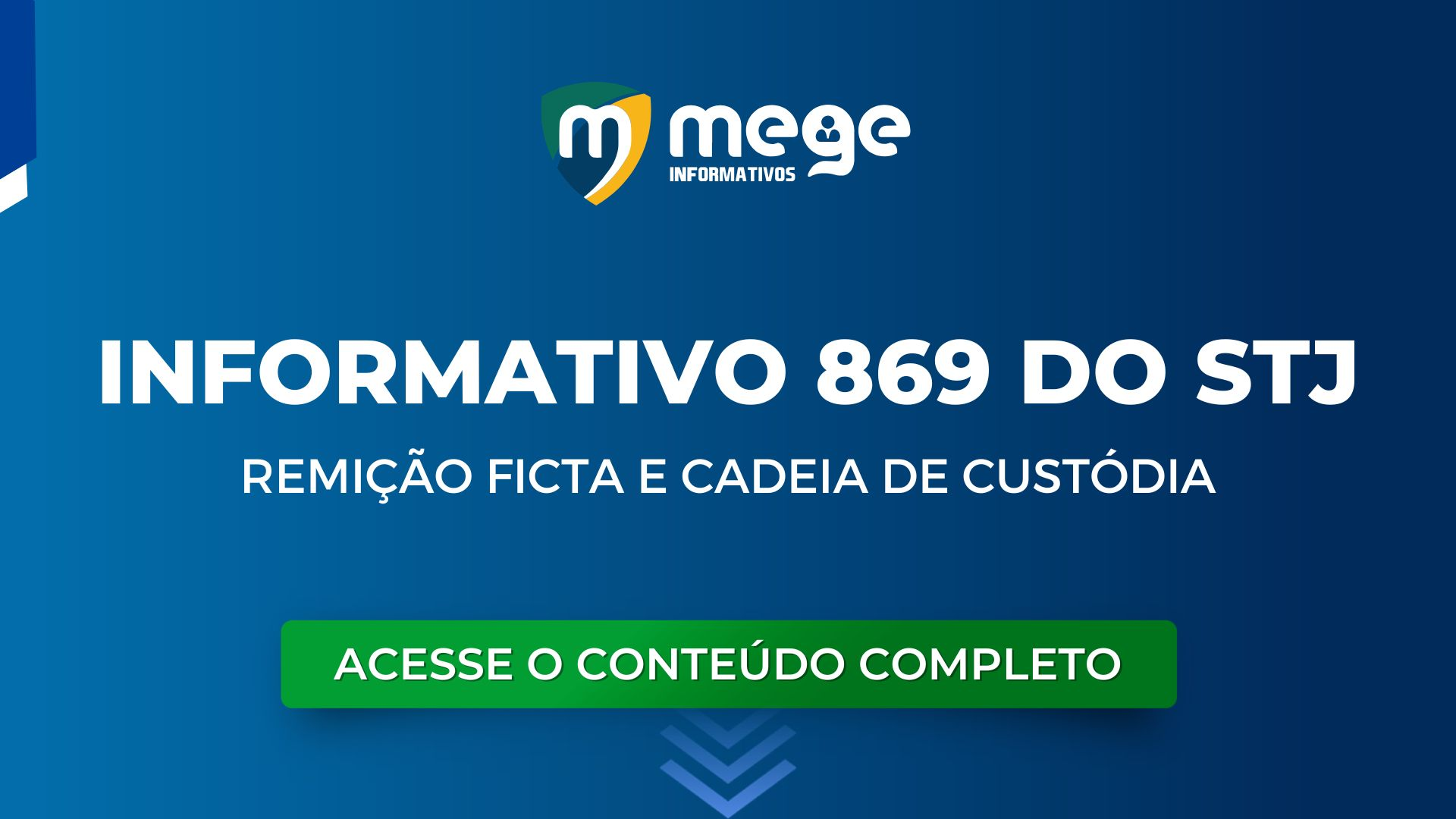 Informativo 869 do STJ: o que você precisa saber sobre remição ficta e cadeia de custódia
