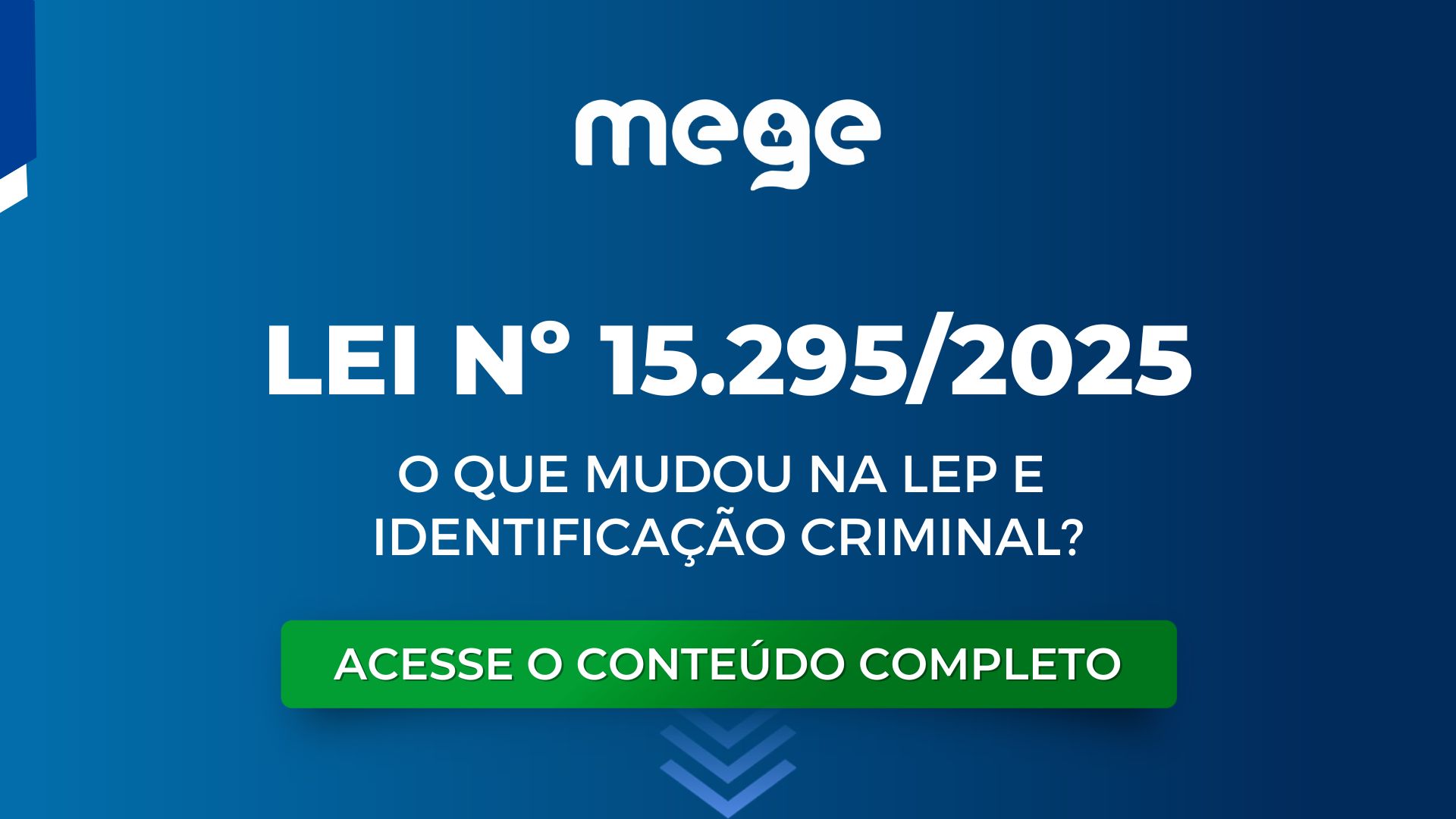 Lei 15295/2025: o que mudou na LEP e na Lei de Identificação Criminal