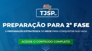 TJSP 192: Preparação Estratégica para a 2ª Fase e caminhos para a aprovação