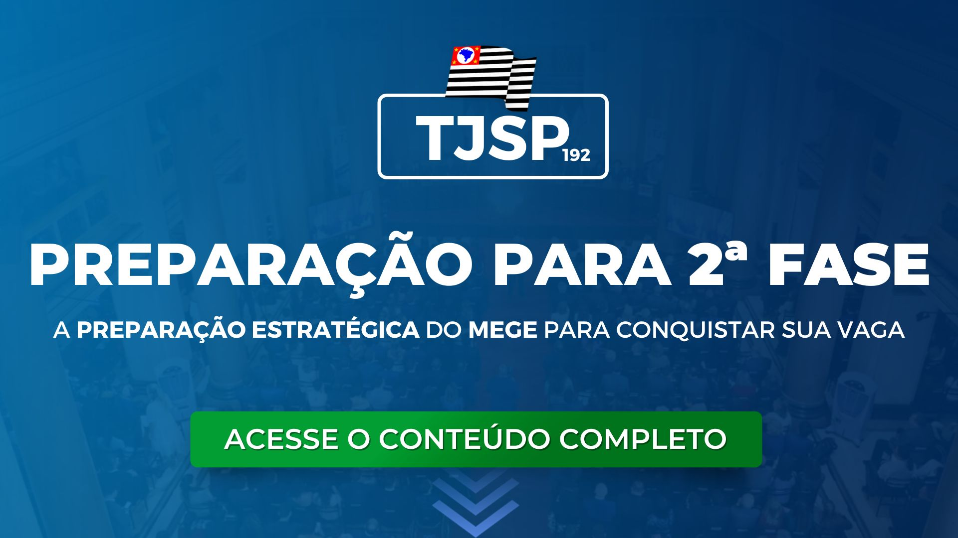 TJSP 192: Preparação Estratégica para a 2ª Fase e caminhos para a aprovação