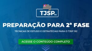 Técnicas de Estudo e Estratégias de elaboração de peças para a 2ª Fase do TJSP 192