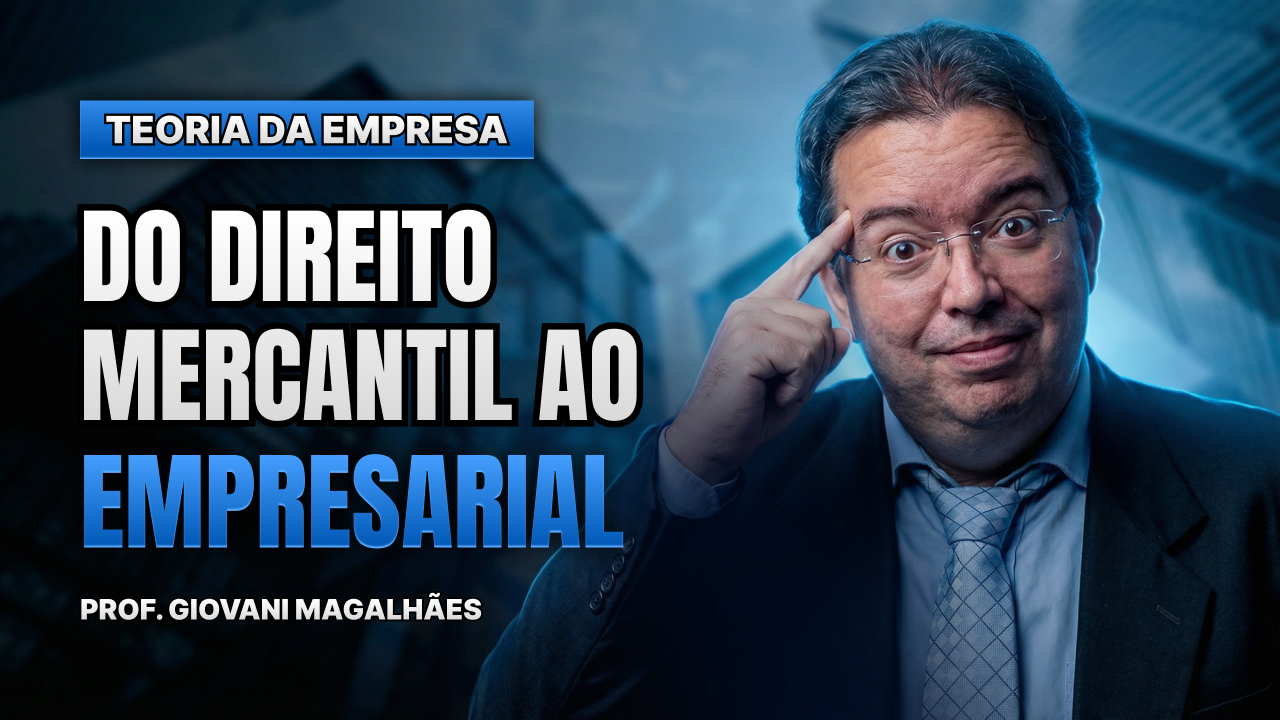 Teoria da Empresa explicada: o caminho do Direito Mercantil ao Empresarial