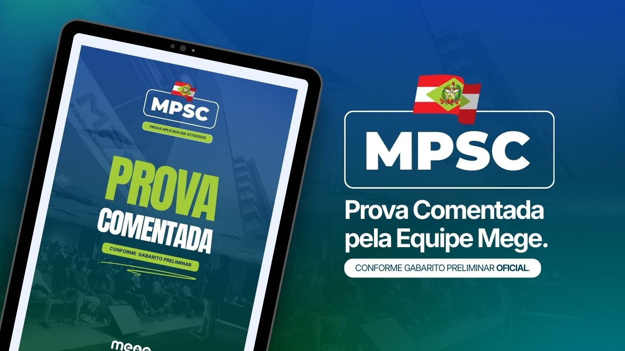 MPSC: Prova Comentada pela Equipe Mege. Conforme gabarito preliminar oficial.