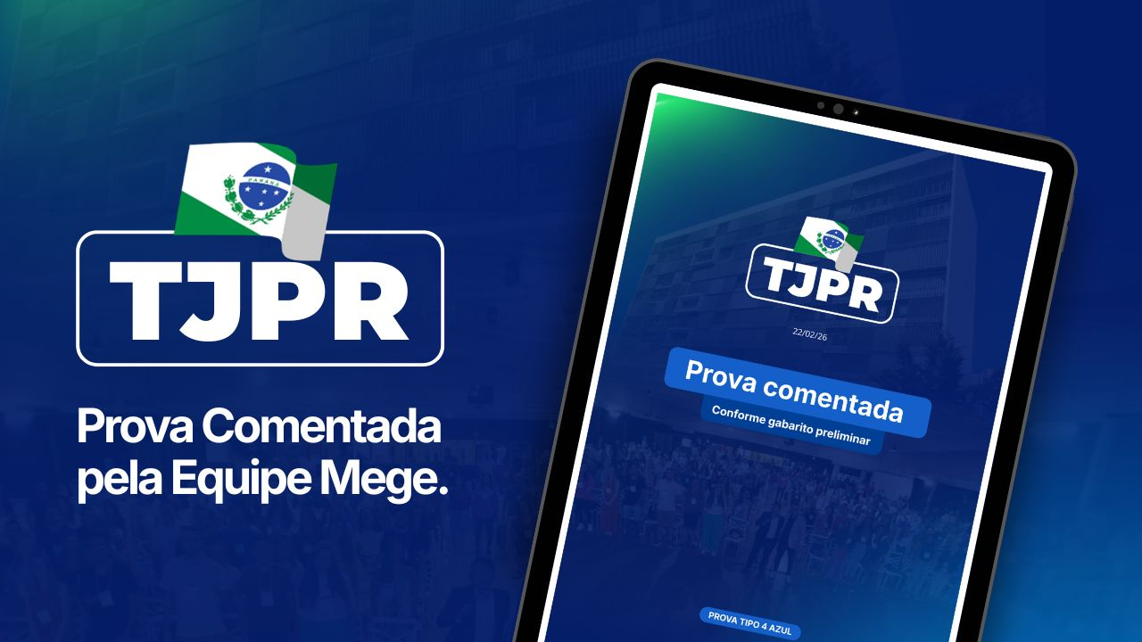 TJPR: Prova Comentada pela Equipe Mege. Conforme gabarito preliminar oficial.
