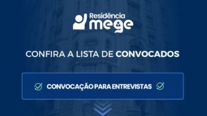 Residência MEGE: confira a lista de convocados para entrevistas e as próximas etapas