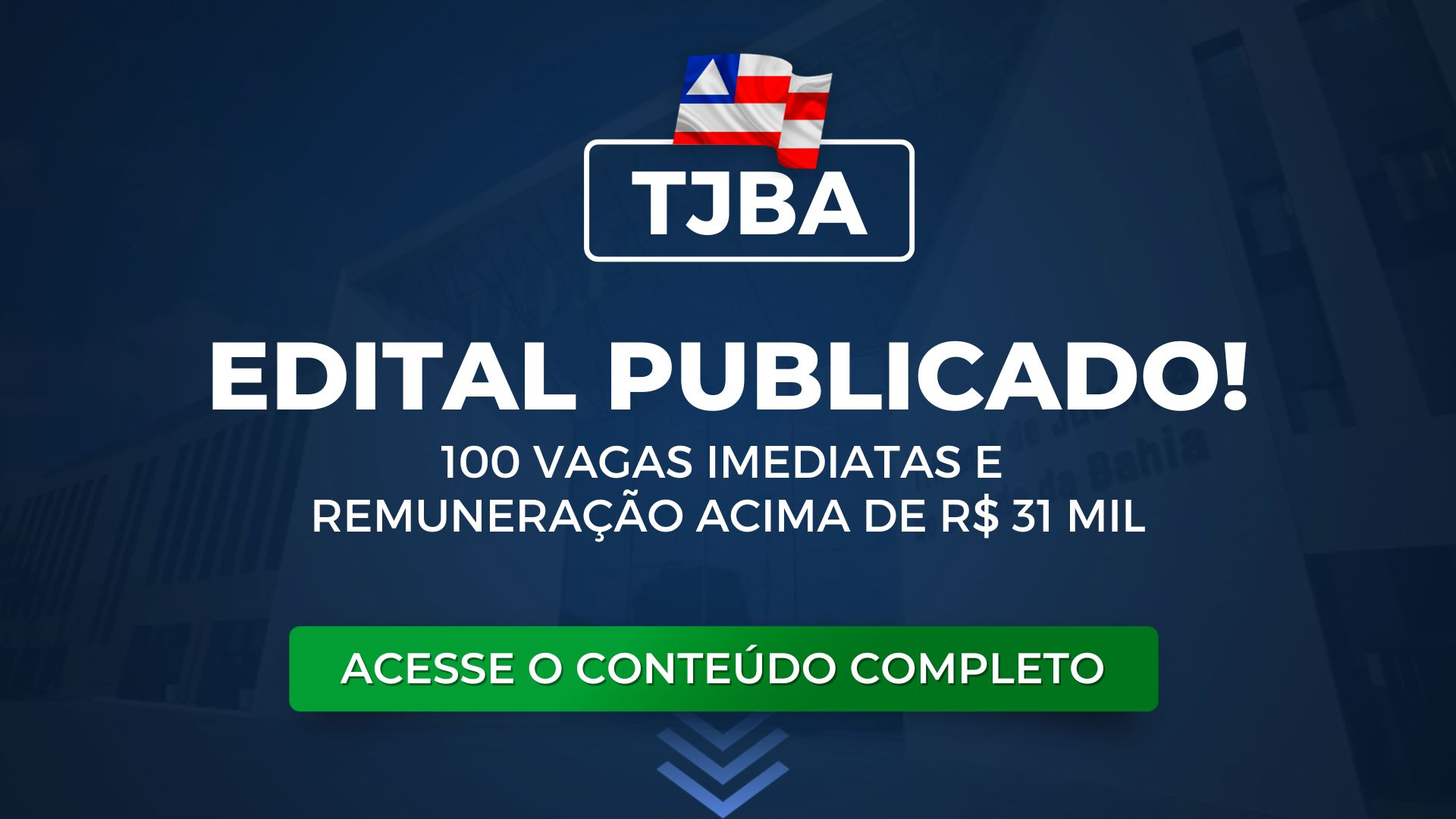 TJBA: edital publicado! 100 vagas para Juiz. Remuneração acima de R$ 31 mil