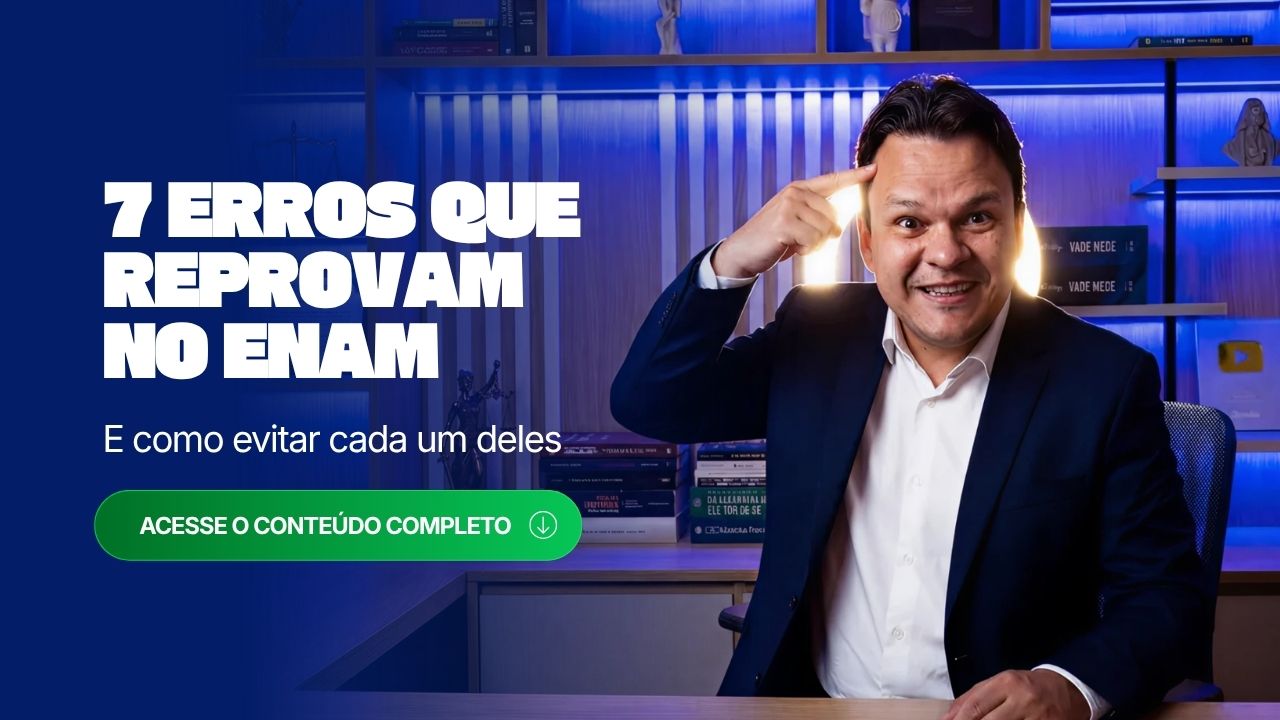 7 erros que reprovam no ENAM (e como evitar cada um deles)