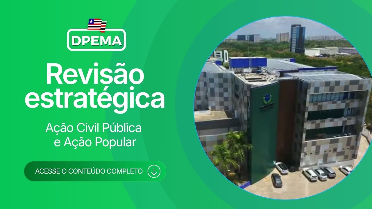 DPEMA: revisão estratégica de Ação Civil Pública e Ação Popular
