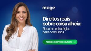 Direitos reais sobre coisa alheia: resumo estratégico para concursos