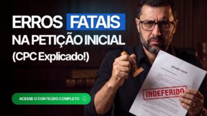 Guia da Petição Inicial no CPC: Requisitos, cumulação de pedidos e Súmulas
