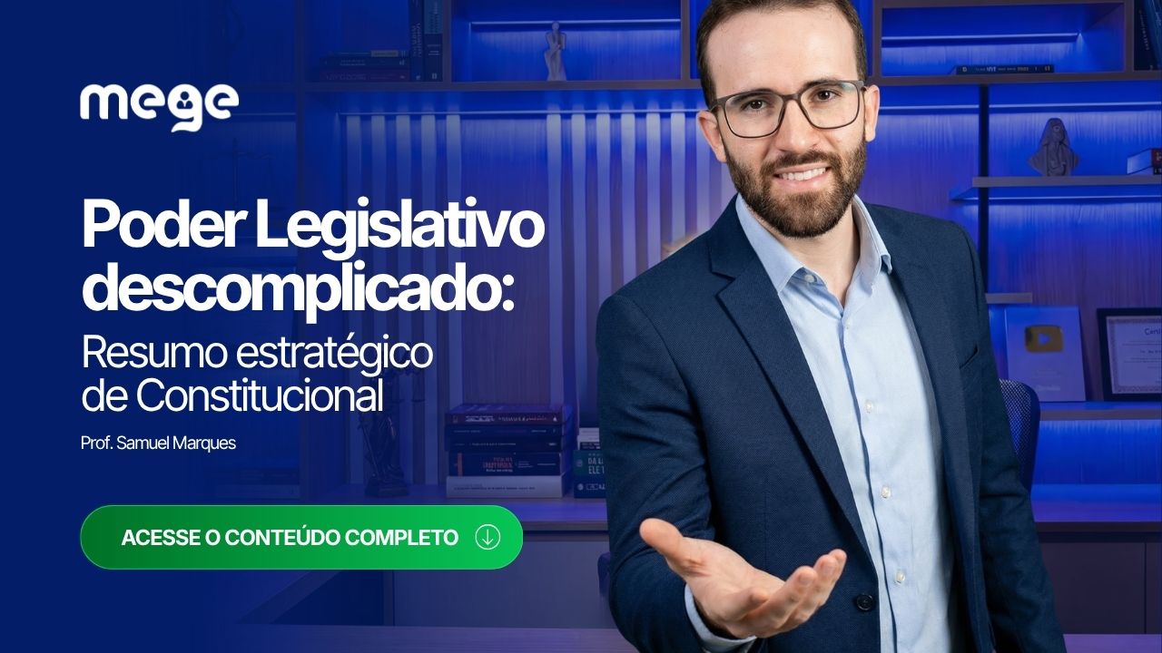 Poder Legislativo descomplicado: resumo estratégico de Constitucional
