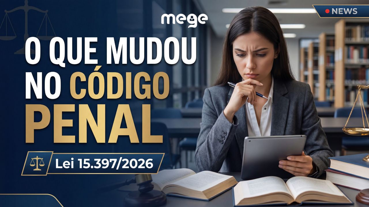 Lei 15397/2026: O que mudou no Código Penal e o que isso significa para Concursos