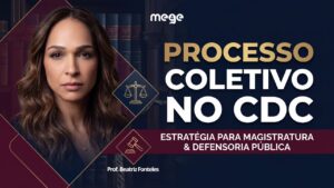 Processo Coletivo no CDC: o que cai em concursos de Magistratura e Defensoria