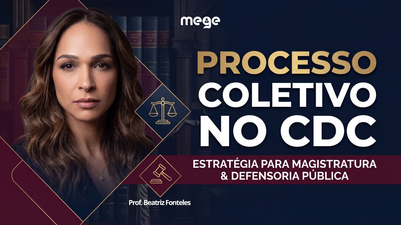 Processo Coletivo no CDC: o que cai em concursos de Magistratura e Defensoria
