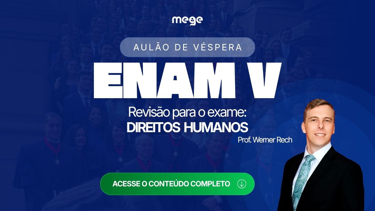 Direitos Humanos no Aulão de Véspera do ENAM V: pontos essenciais com Werner Rech