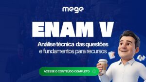 ENAM V: análise técnica das questões e fundamentos para recursos