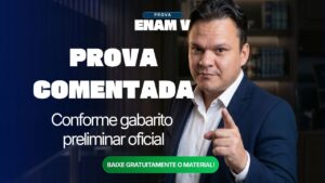 ENAM V: prova comentada pela Equipe Mege. Conforme gabarito preliminar oficial.