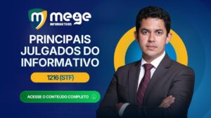 Informativo 1218 do STF: Julgados essenciais para concursos de Magistratura