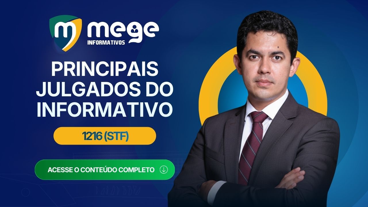 Informativo 1218 do STF: Julgados essenciais para concursos de Magistratura