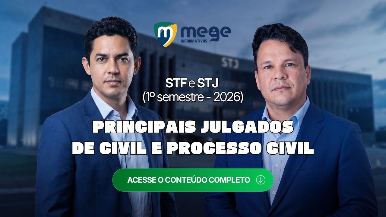 Principais julgados do STF e STJ do 1º semestre de 2026: Civil e Processo Civil