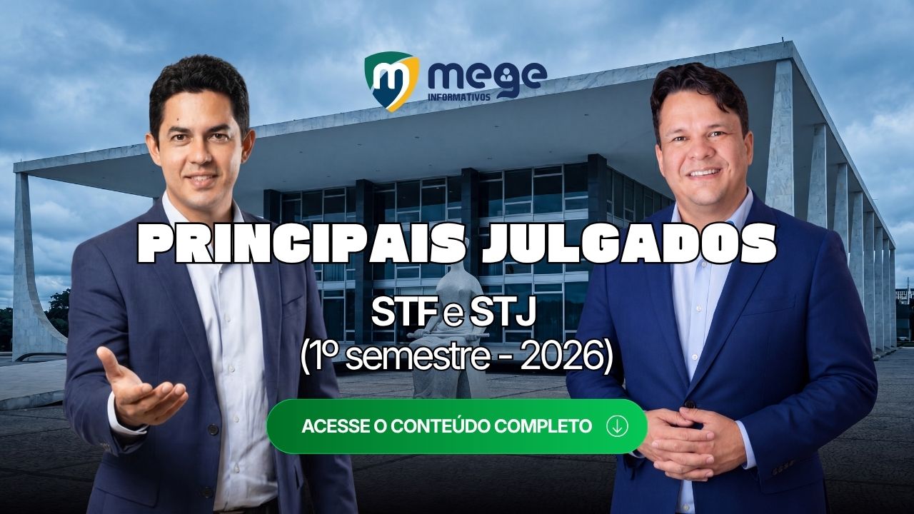 Principais julgados do STF e STJ do 1º semestre de 2026: Constitucional e Administrativo